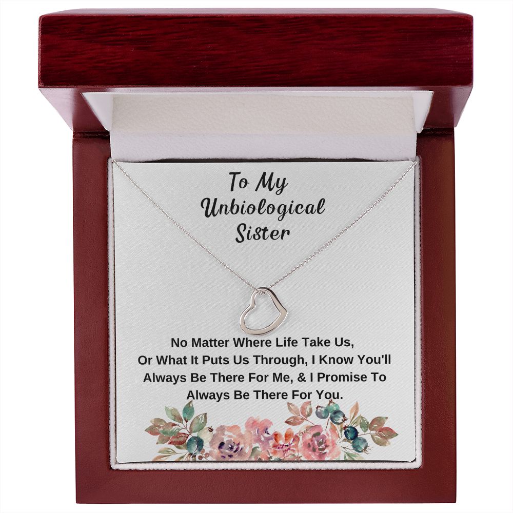 To My Unbiological Sister - I Promise To Be There For You