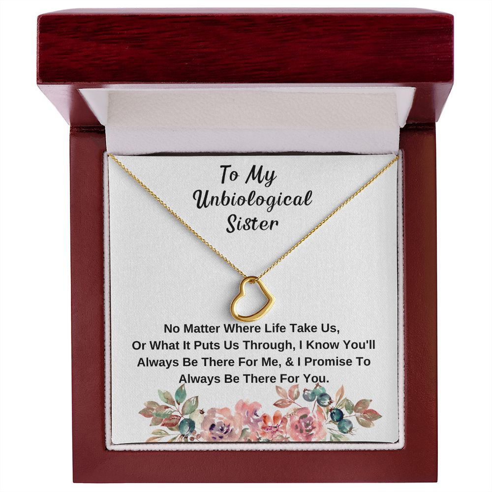 To My Unbiological Sister - I Promise To Be There For You