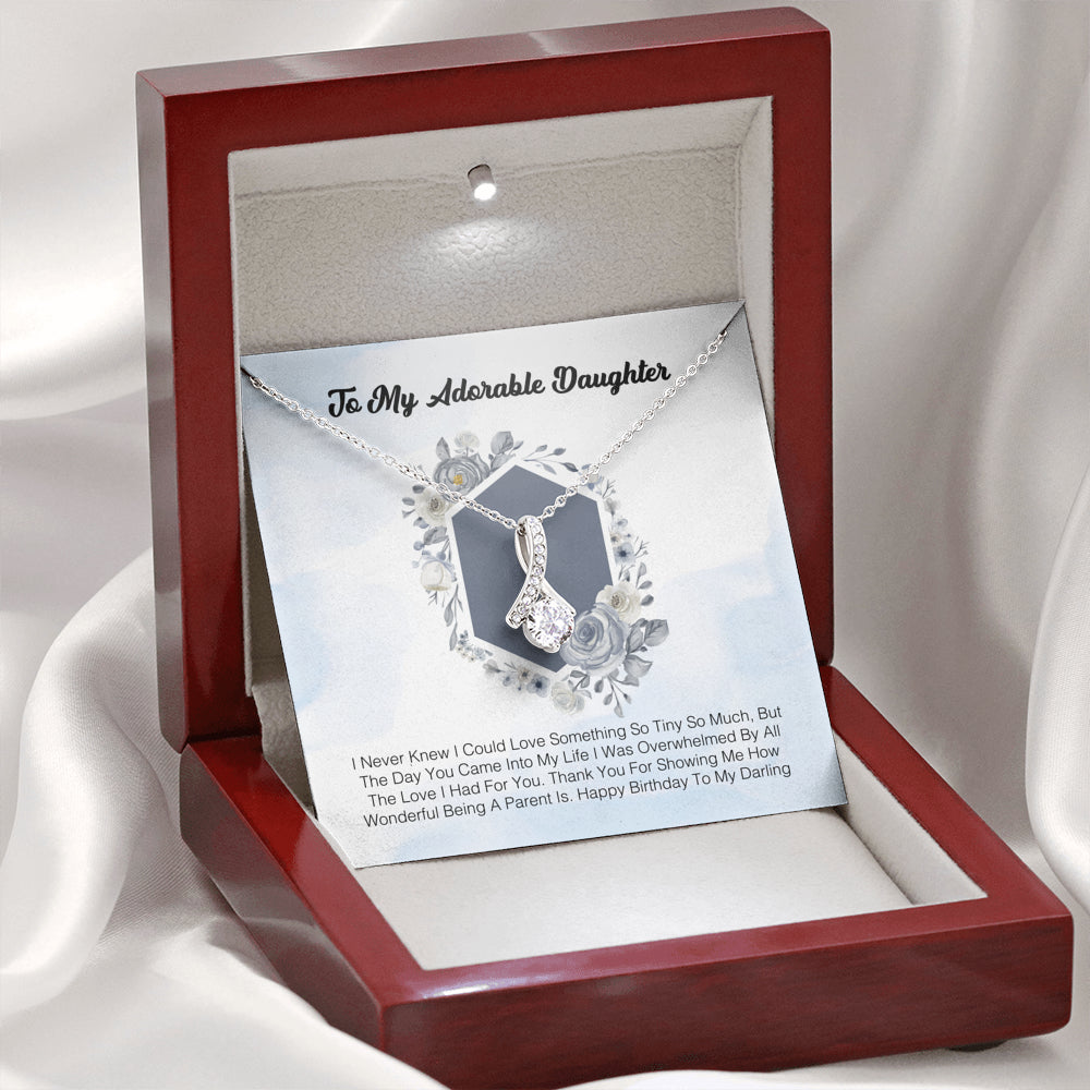 To My Adorable Daughter - I Never Knew I Could Love Something So Tiny So Much