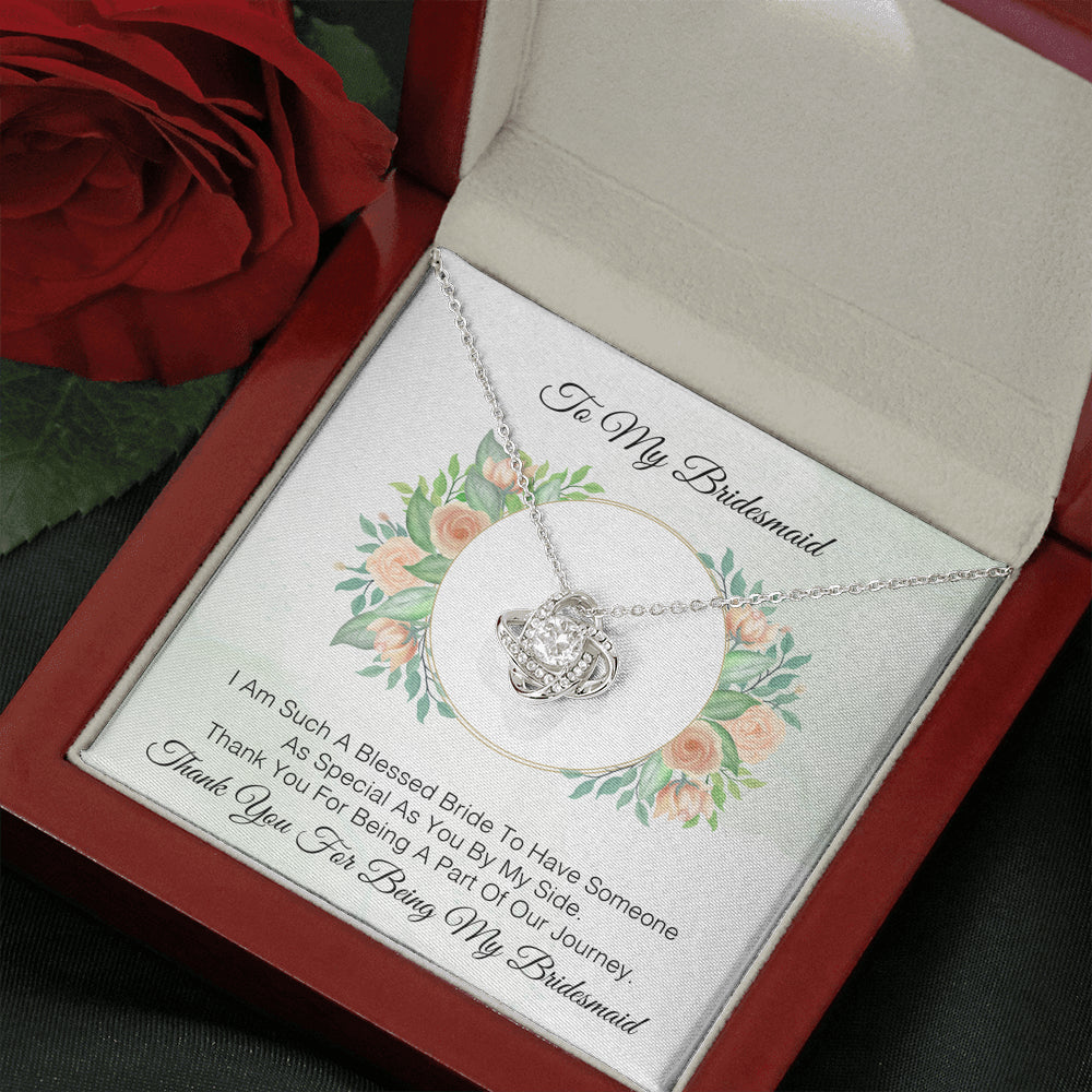 To My Bridesmaid - Thank You For Being A Part Of Our Journey