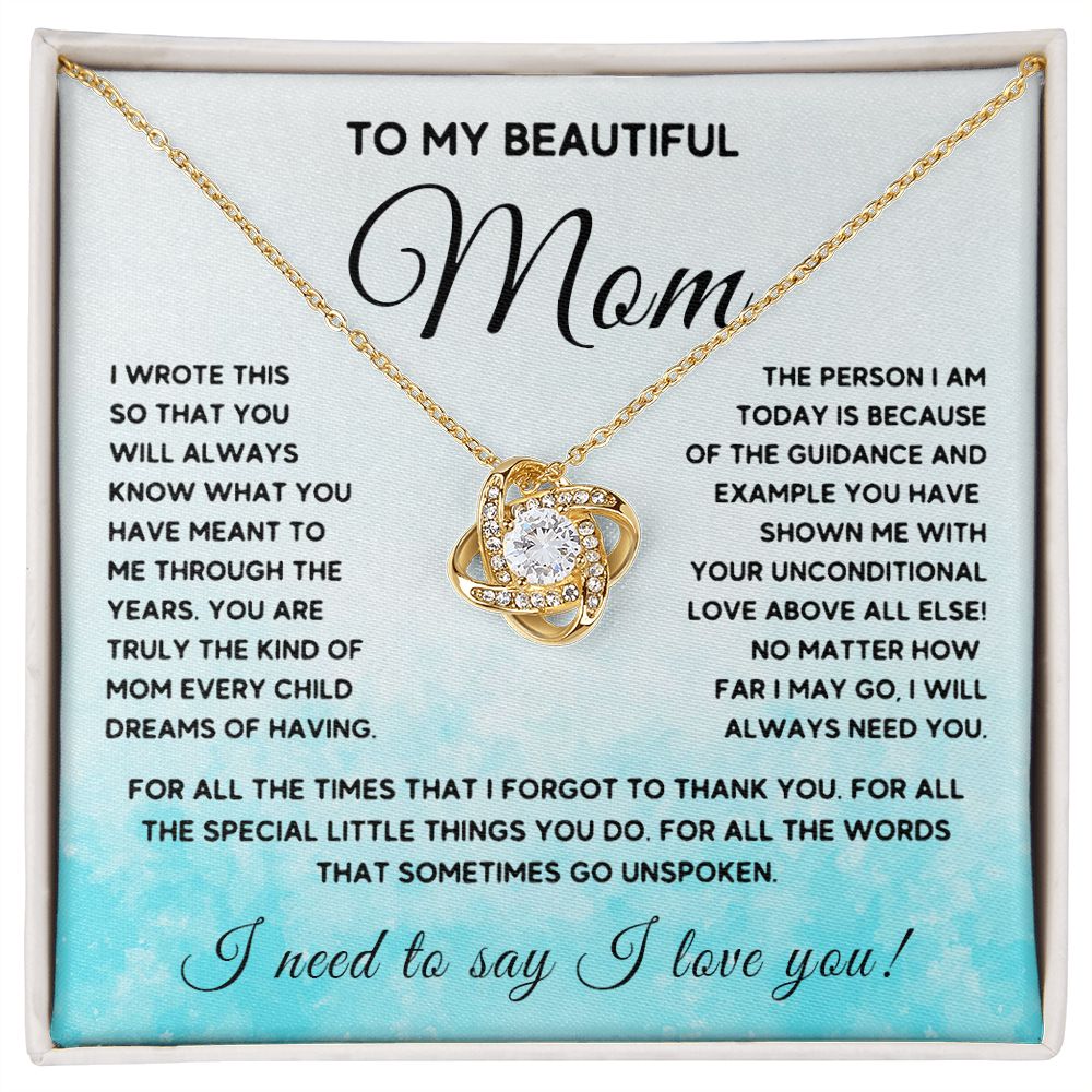 To My Beautiful Mom - Your Inconditional Love