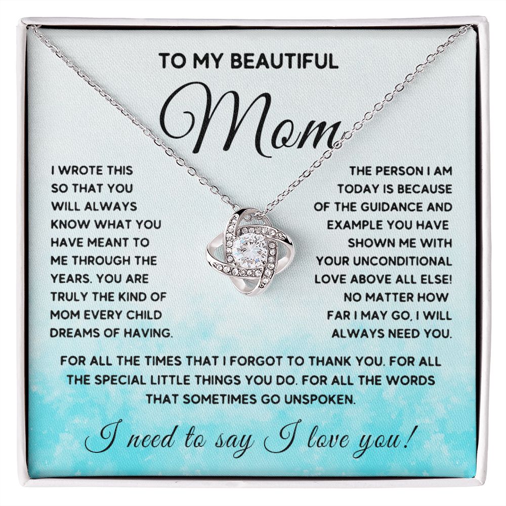 To My Beautiful Mom - Your Inconditional Love