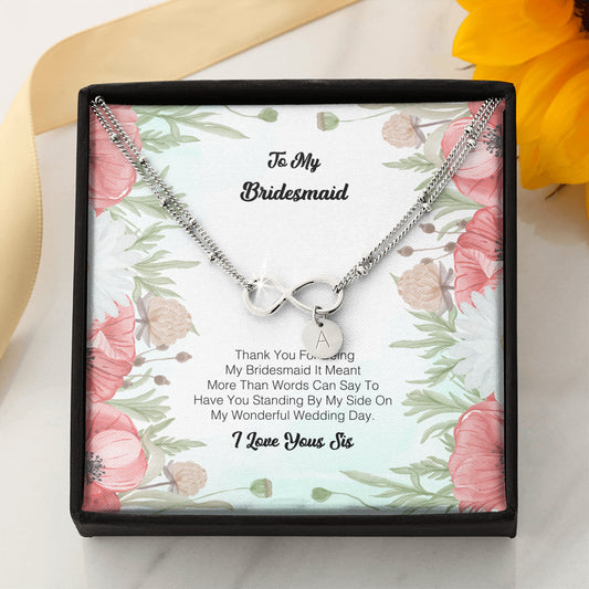 To My Bridesmaid - Thank You For Being My Bridesmaid