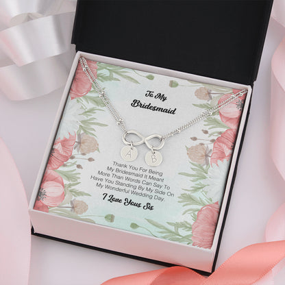 To My Bridesmaid - Thank You For Being My Bridesmaid