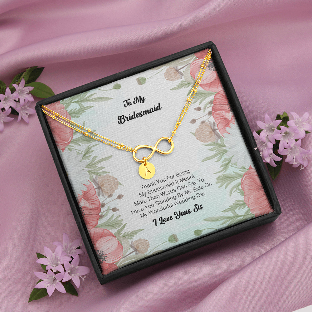 To My Bridesmaid - Thank You For Being My Bridesmaid