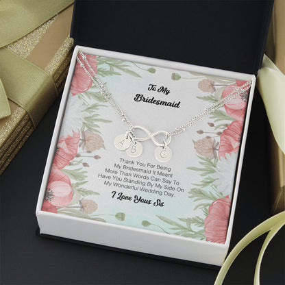 To My Bridesmaid - Thank You For Being My Bridesmaid