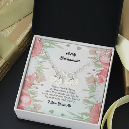 To My Bridesmaid - Thank You For Being My Bridesmaid