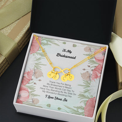 To My Bridesmaid - Thank You For Being My Bridesmaid