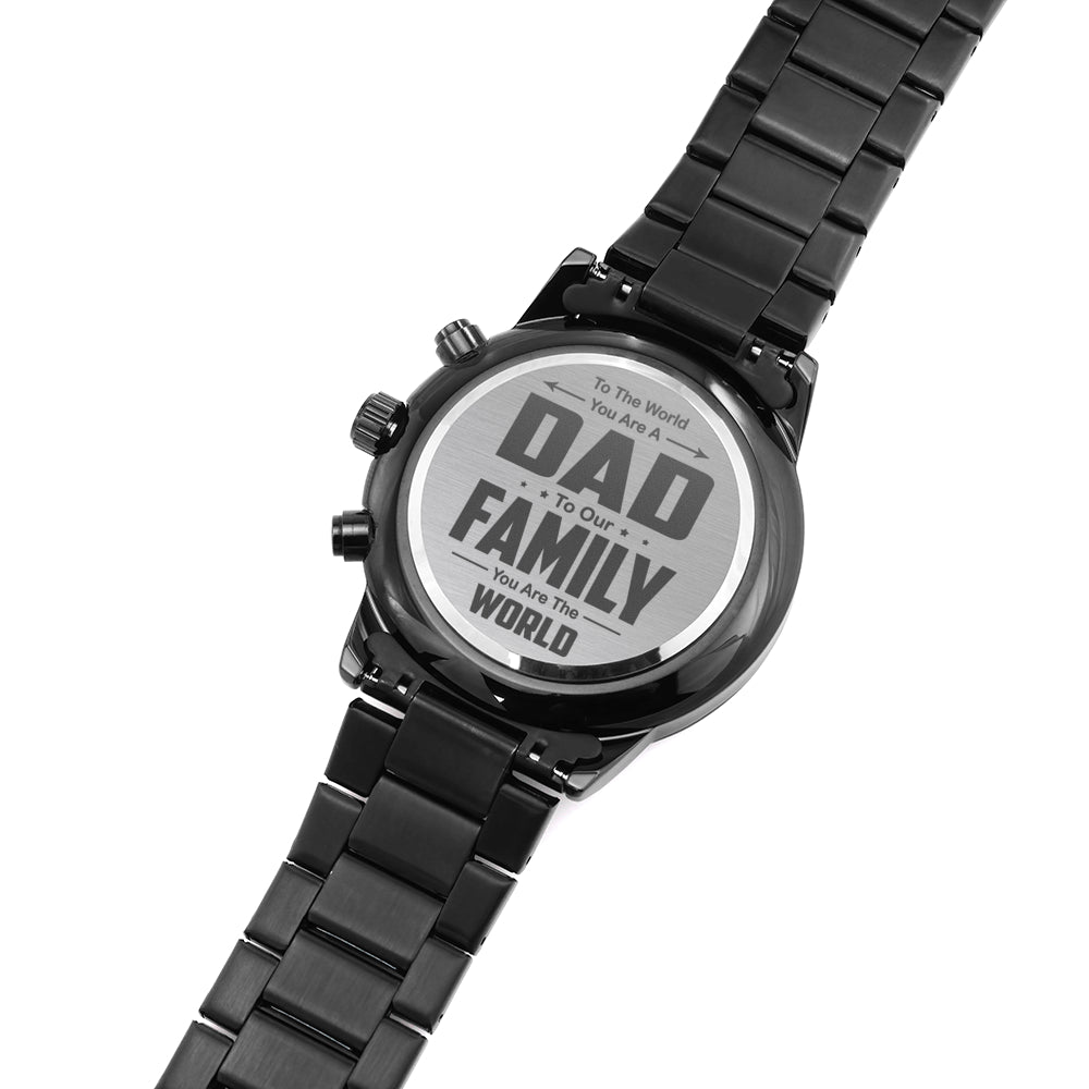 Dad To Our Family You Are The World