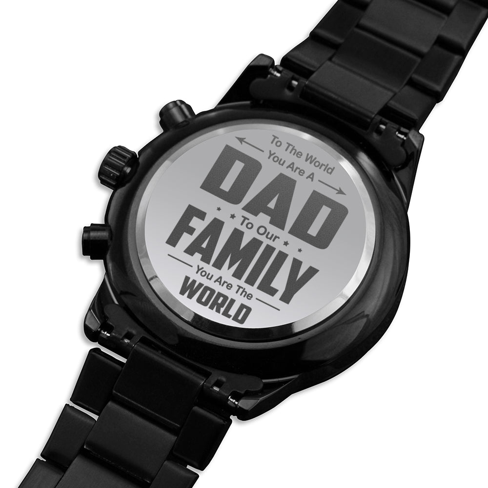 Dad To Our Family You Are The World