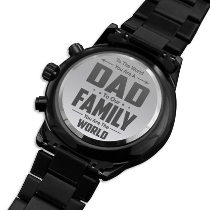 Dad To Our Family You Are The World