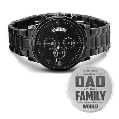 Dad To Our Family You Are The World