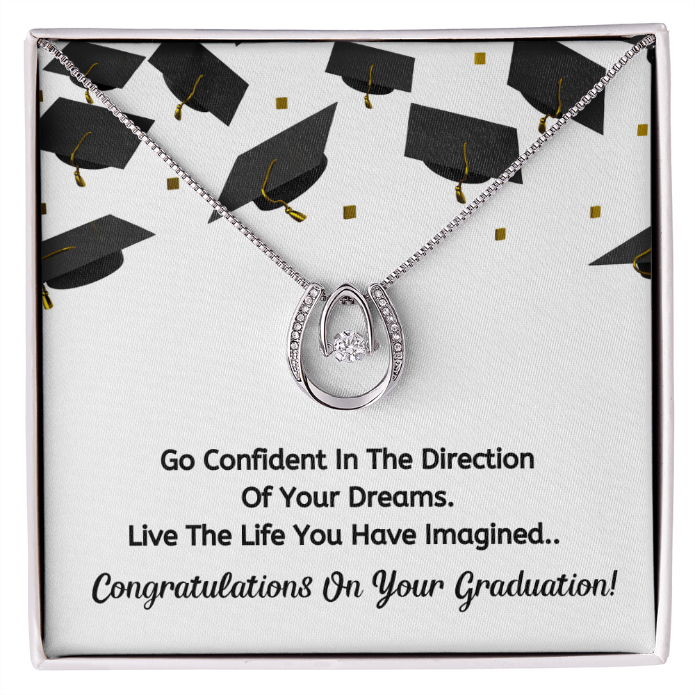 Go confident- Congratulation on your graduation