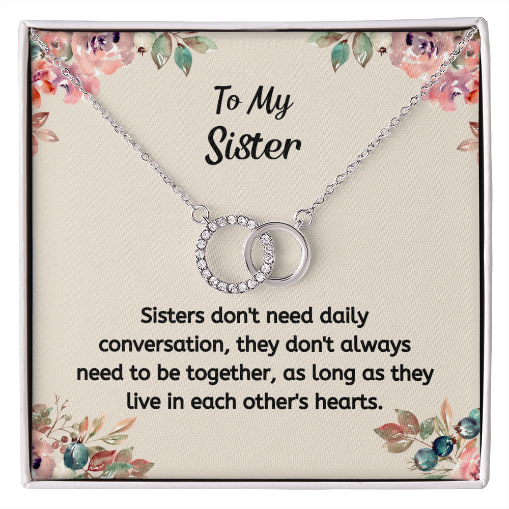 Sisters Don't Need Daily Conversation, As Long As They Live In Each Other's Hearts.