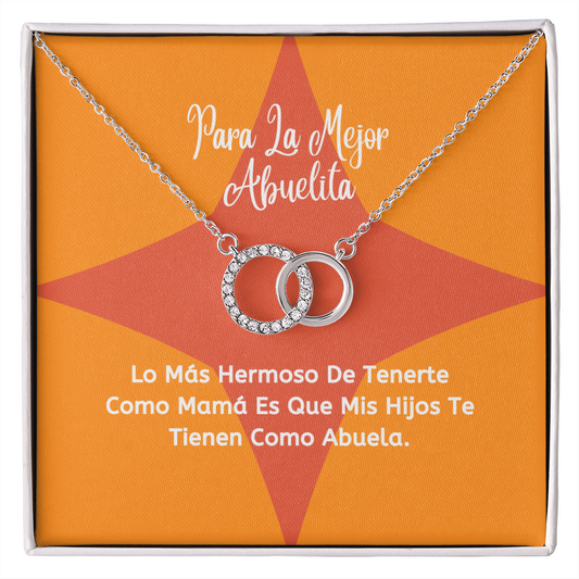 Para La Mejor Abuelita. Lo Mejor De Que Seas Mi Madre Es Que Mis Hijos Te Tienen Como Abuela.