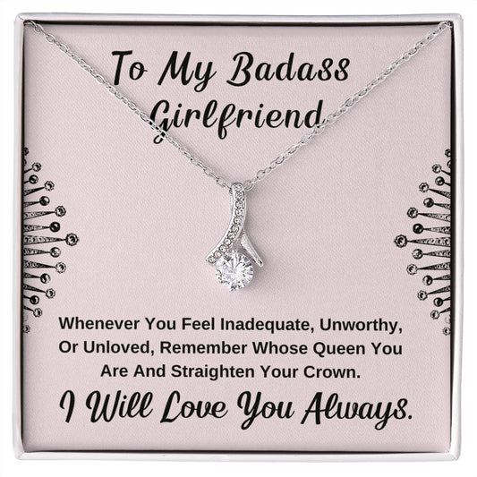 To My Badass Girlfriend - You Are A Queen