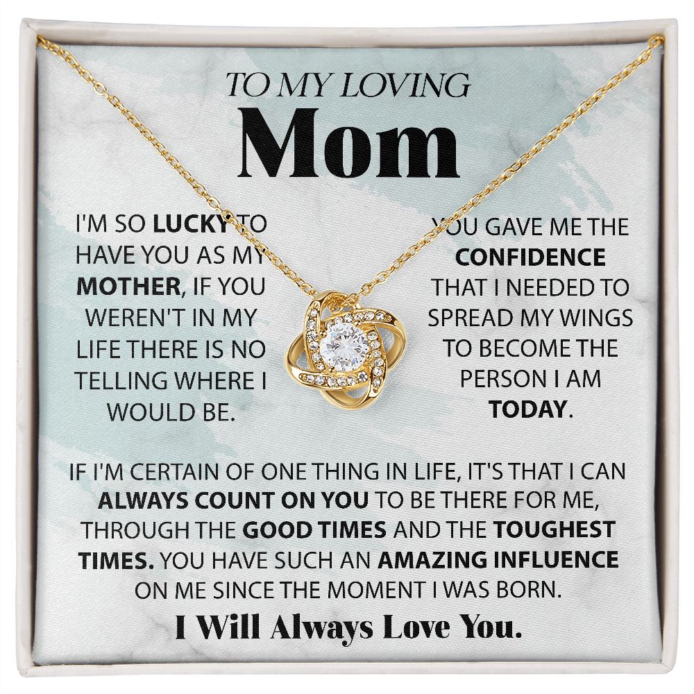 To My Loving Mom - I Am So Lucky
