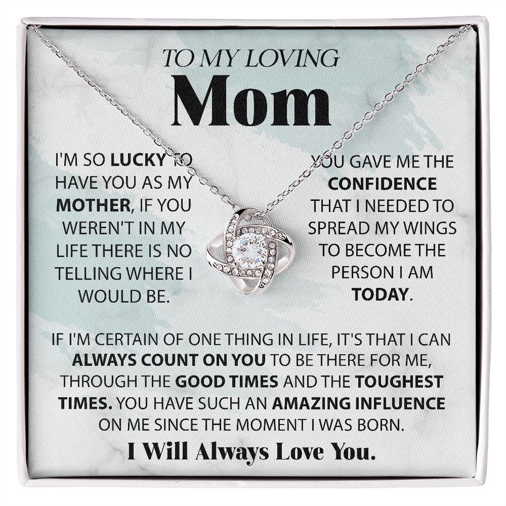 To My Loving Mom - I Am So Lucky