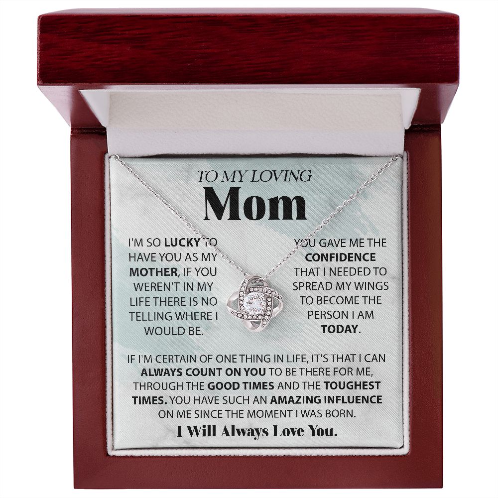 To My Loving Mom - I Am So Lucky
