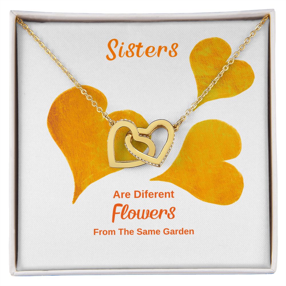 To My Sister. Are Diferent Flowers From The Same Garden