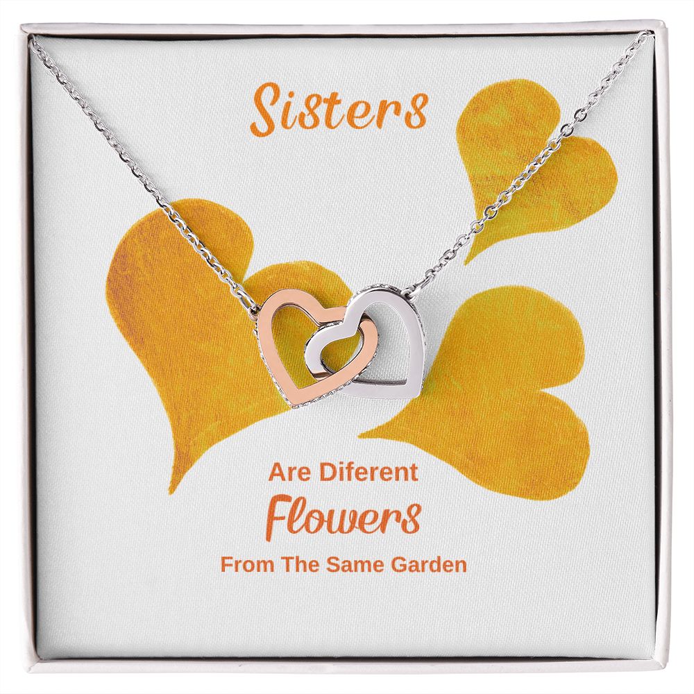 To My Sister. Are Diferent Flowers From The Same Garden