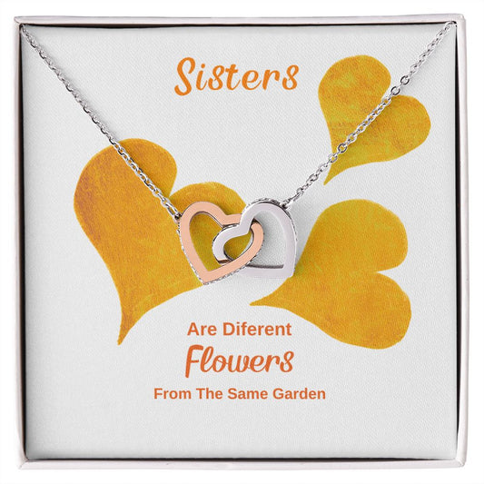 To My Sister. Are Diferent Flowers From The Same Garden