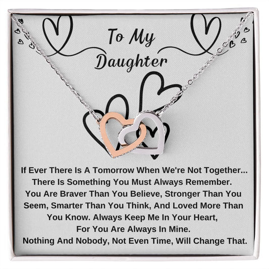 To My Daughter, If Ever There Is A Tomorrow We're Not Together