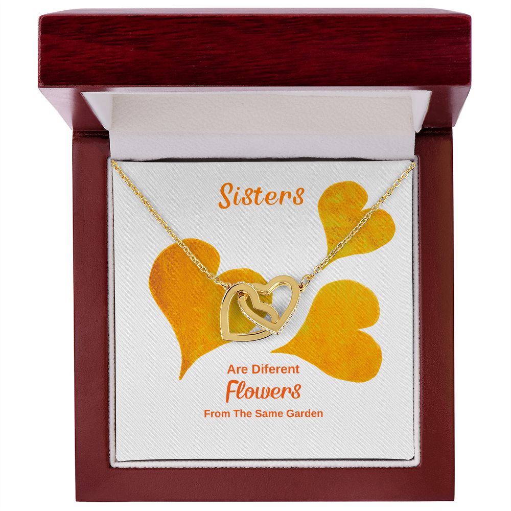 To My Sister. Are Diferent Flowers From The Same Garden