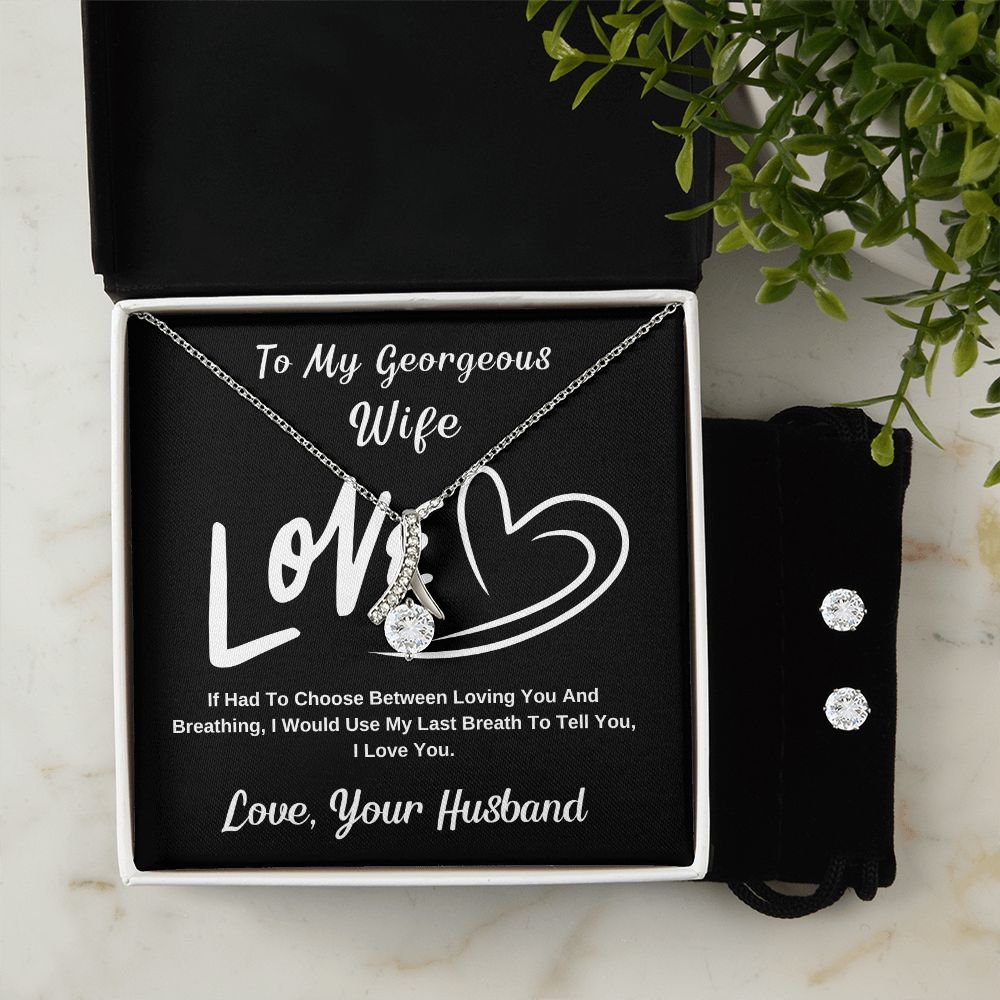 To My Georgeous Wife. Love, Your Husband