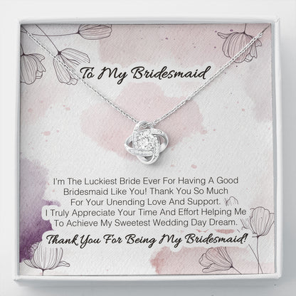 To My Bridesmaid - I'm The Luckiest Bride Ever