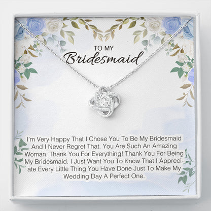 To My Bridesmaid - I'm Very Happy That I Chose You To Be My Bridesmaid