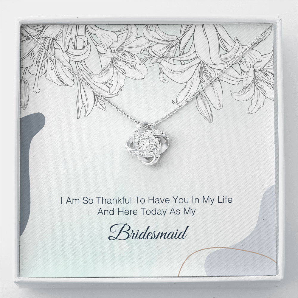 I Am So Thankful To Have You As My Bridesmaid