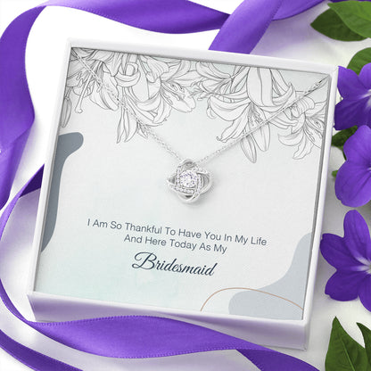 I Am So Thankful To Have You As My Bridesmaid