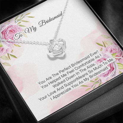 To My Bridesmaid - You Are The Perfect Bridesmaid Ever