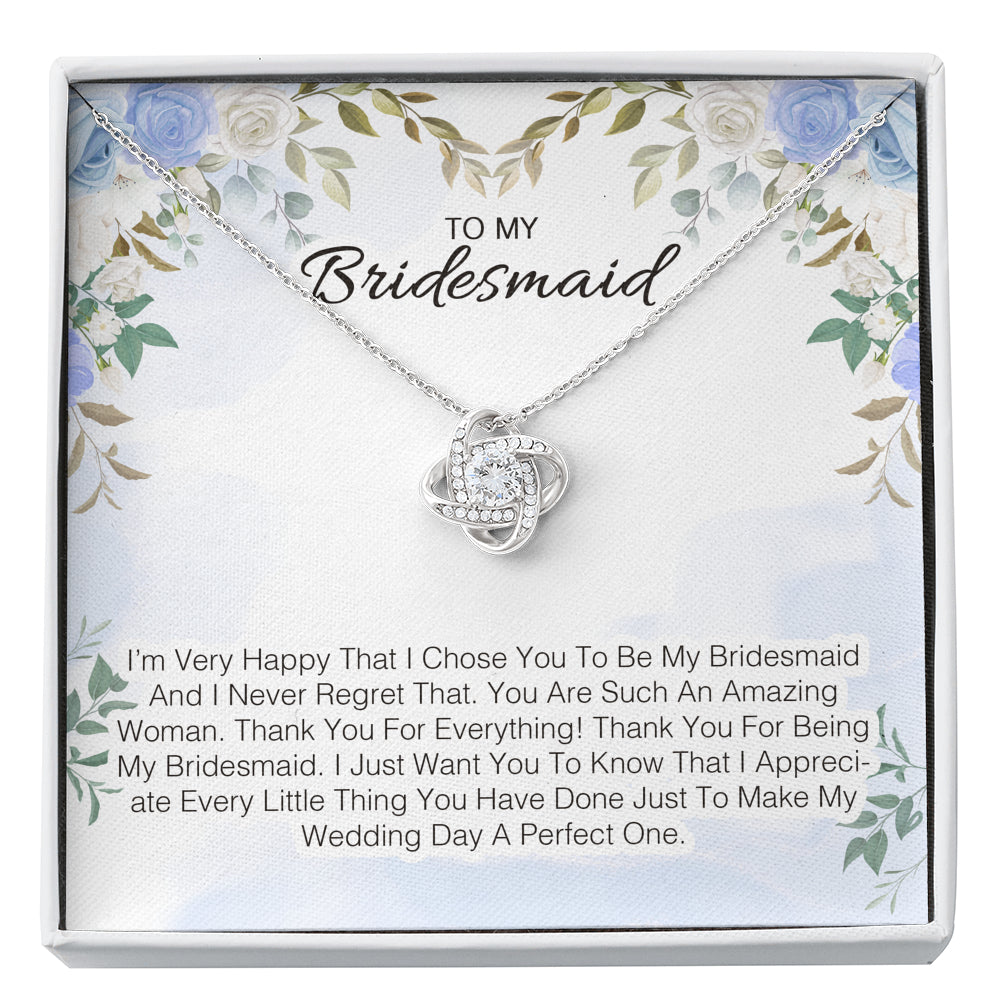To My Bridesmaid - I'm Very Happy That I Chose You To Be My Bridesmaid