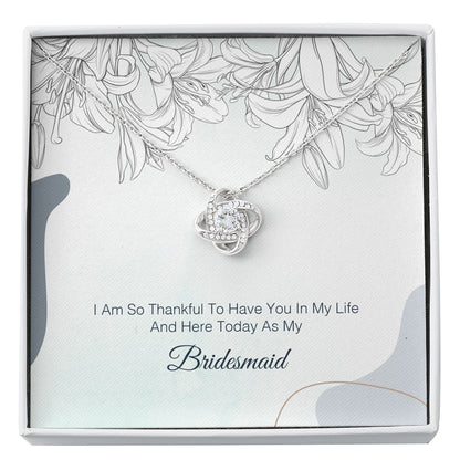 I Am So Thankful To Have You As My Bridesmaid