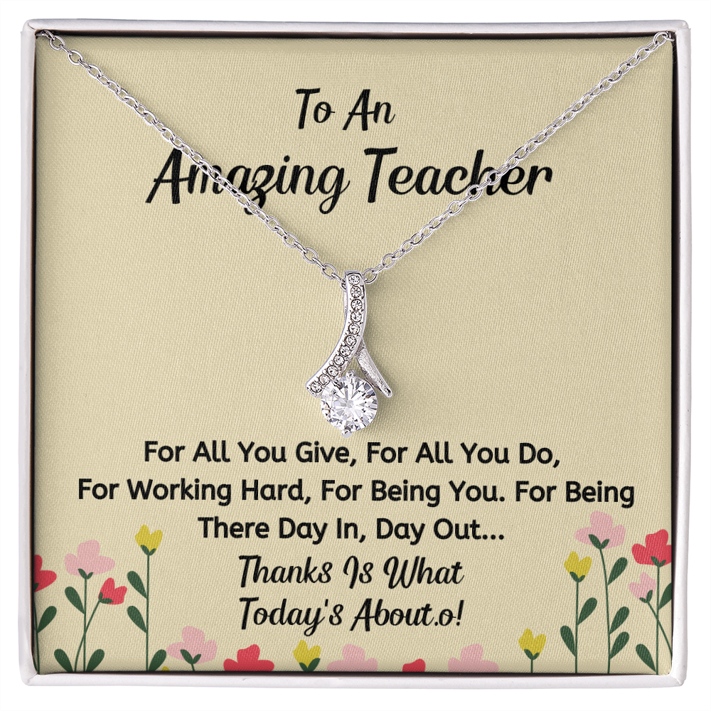 To An Amazing Teacher - For All You Do