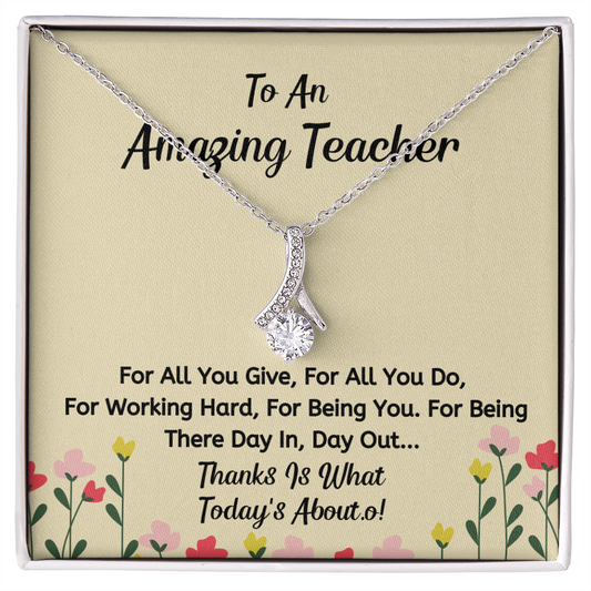 To An Amazing Teacher - For All You Do