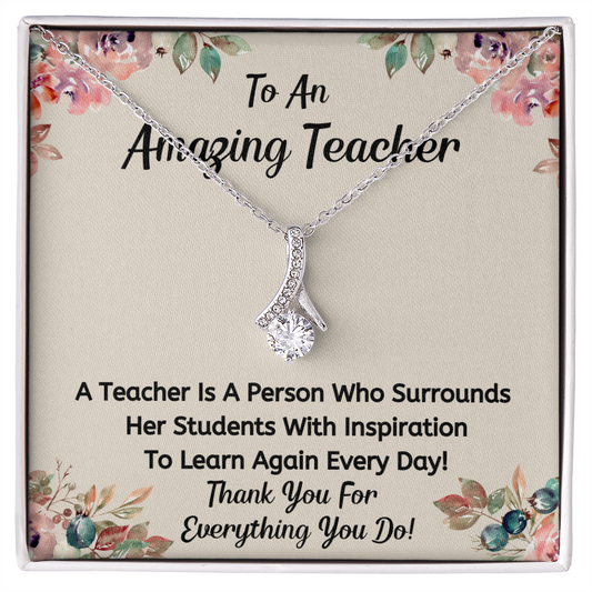 To An Amazing Teacher - You Inspire Us