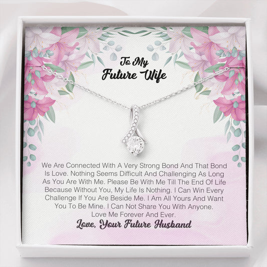 To My Future Wife - We Are Connected With A Very Strong Bond