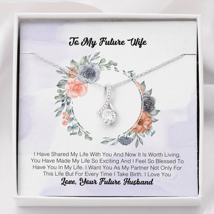 To My Future Wife - I Have Shared My Life With You