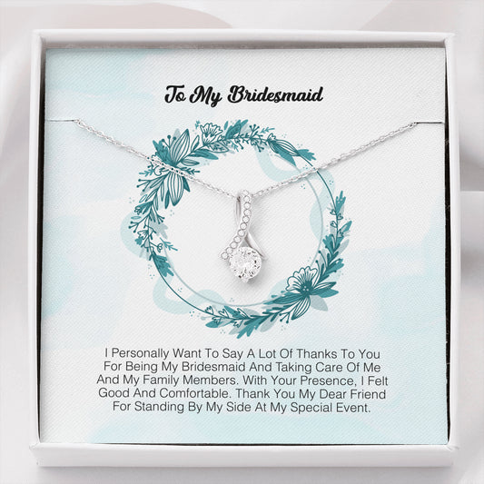 To My Bridesmaid - I Felt Good And Comfortable