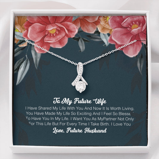 To My Future Wife - I Have Shared My Life With You