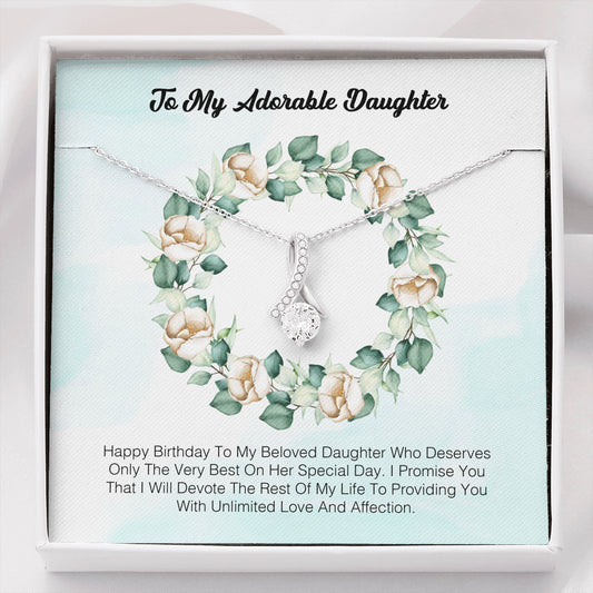 To My Adorable Daughter - Happy Birthday To My Beloved Daughter Who Deserves Only the Very Best On Her Special Day