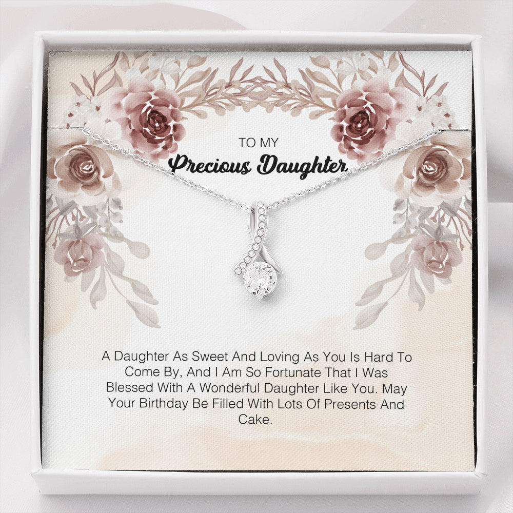 To My Precious Daughter - A Daughter As Sweet And Loving As You Hard To Come By