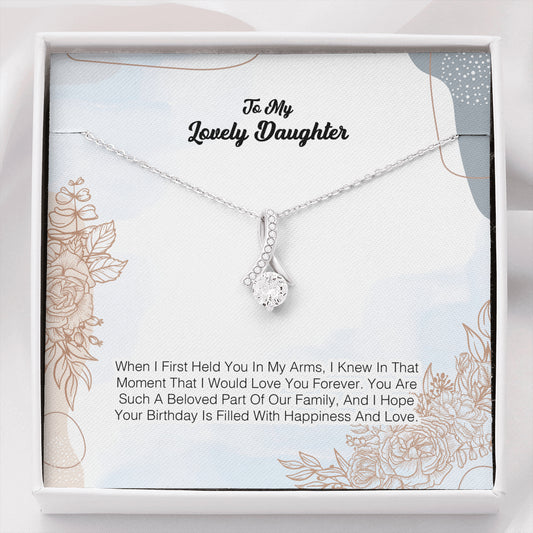 To My Lovely daughter - When I First Held You In My Arms