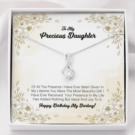 To My Precious Daughter - You Were The Most Beautiful Gift I Have Ever Received