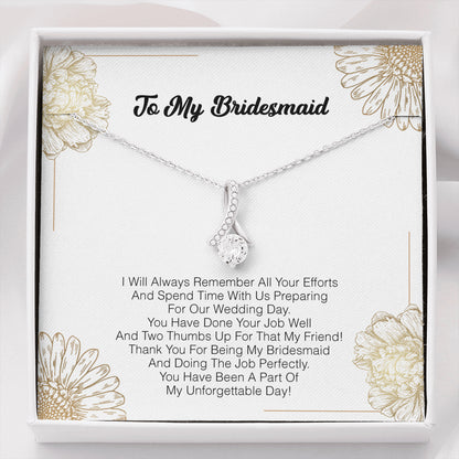 To My Bridesmaid - I Will Always Remember All Your Efforts
