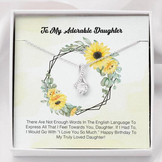To My Adorable Daughter - I Love You So Much