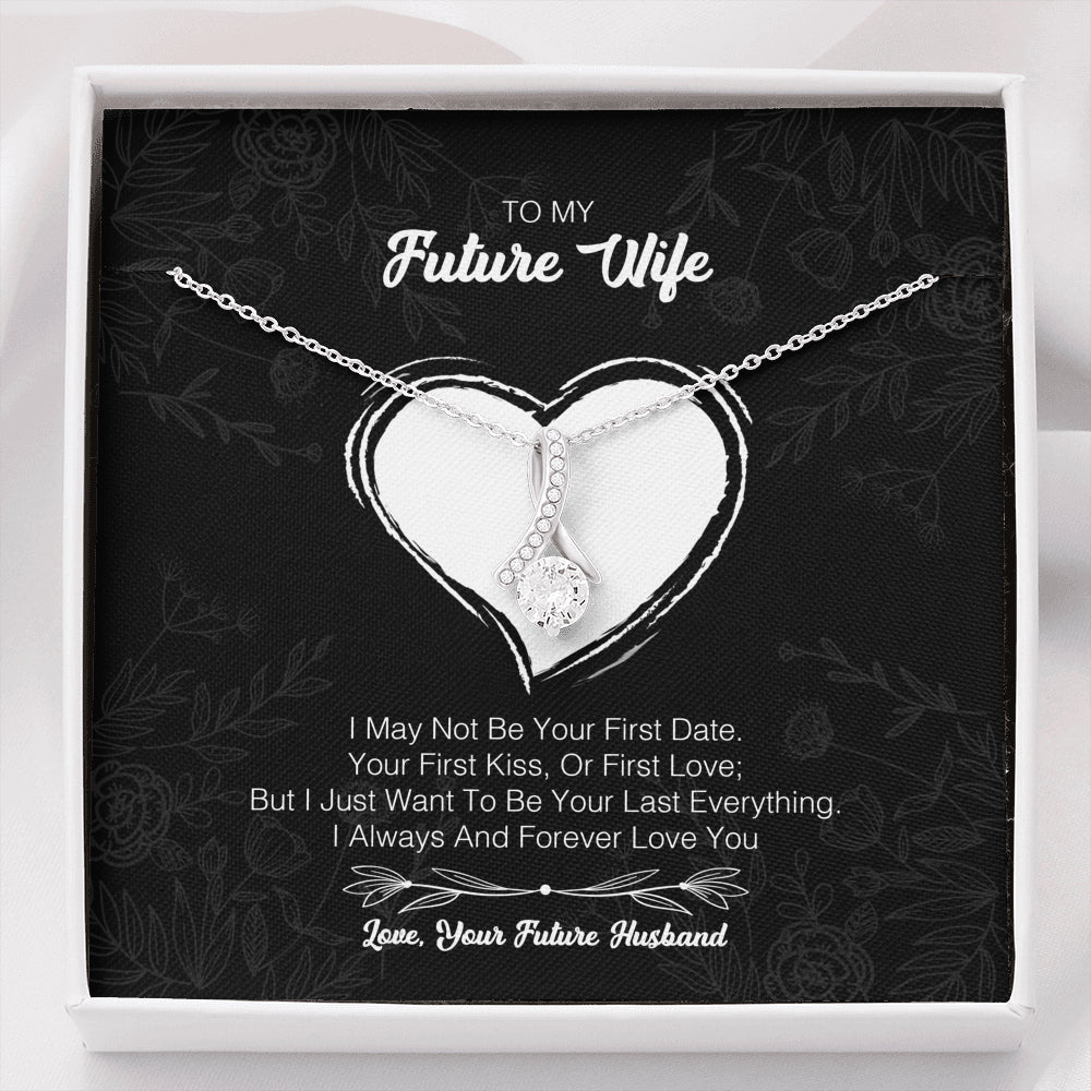 To My Future Wife - I May Not Be Your First Date